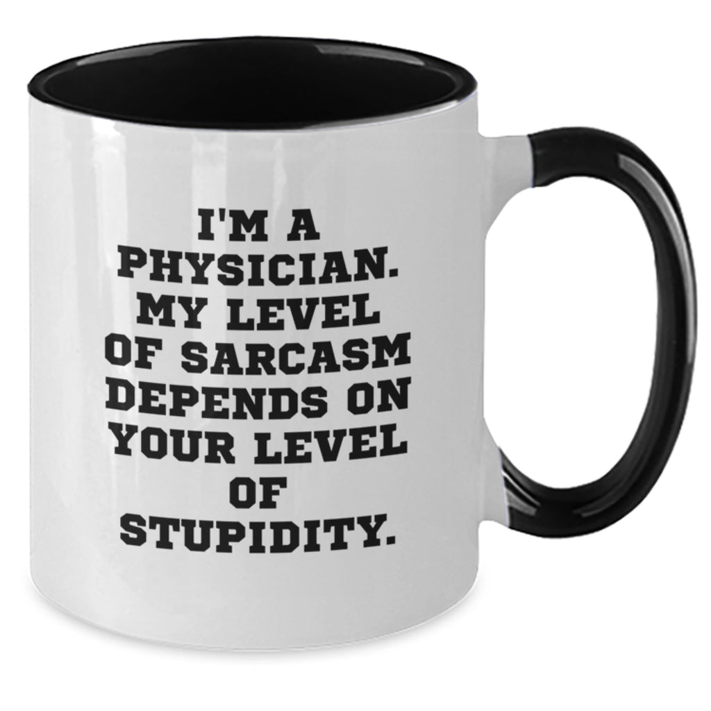 Funny Sarcasm Quotes Gifts for Physicians, Unique Christmas Unique Gifts from Men to Physician Friends - Additional