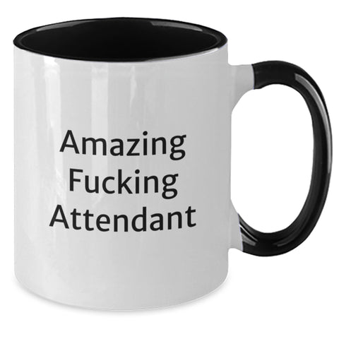 Image of Funny Attendant Quotes Gifts from Men to Attendant Friends, Amazing Two Tone Coffee Mug for Birthday, Unique Gifts for Attendant, Two Tone Coffee Mug with Inspirational Quote, Gifts for Attendant - Additional