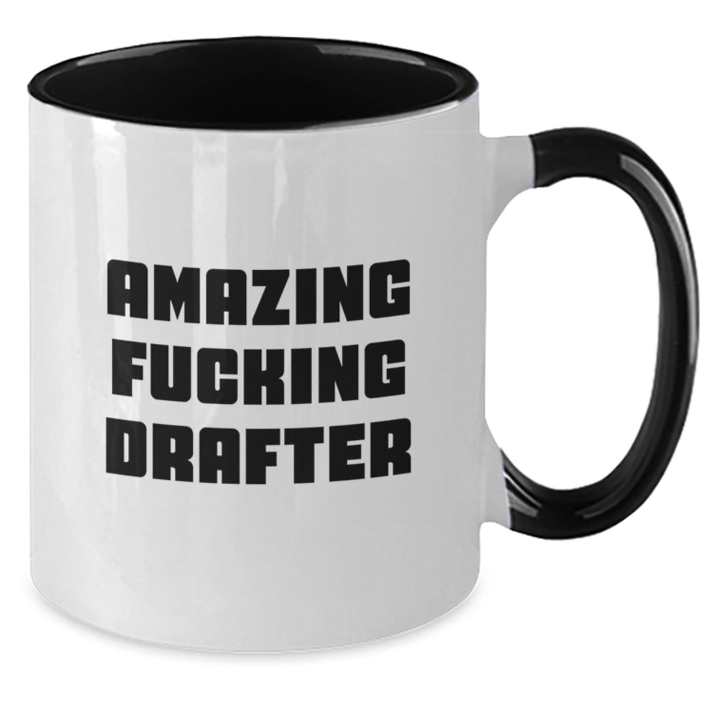 Funny Drafter Graduation Gifts from Friends and Family - Two Tone Coffee Mug with Amazing F--king Drafter Quote, Drafter Unique Gifts for Men and Women, Great for Graduation Day - Additional