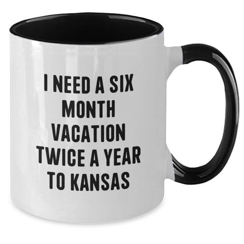 Image of Funny Kansas Gifts for Friends from Kansas Enthusiasts, Two Tone Coffee Mug, 'I Need A Six Month Vacation Twice A Year To Kansas' Quote - Additional