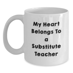 Funny Substitute Teacher Gifts for Men Valentine's White Coffee Mugs, Gifts from Coworkers, Heart Belongs to a Substitute Teacher Lover - Main
