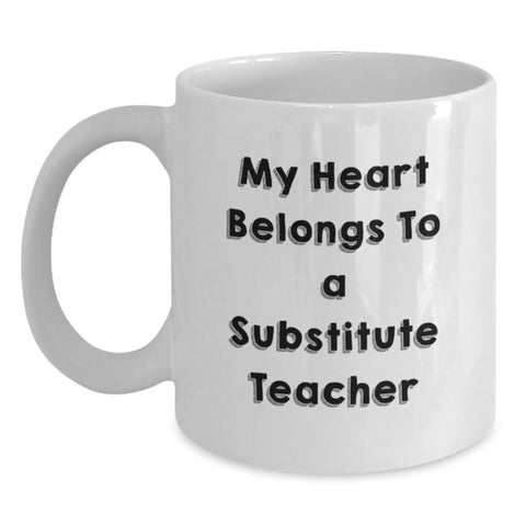 Image of Funny Substitute Teacher Gifts for Men Valentine's White Coffee Mugs, Gifts from Coworkers, Heart Belongs to a Substitute Teacher Lover - Main