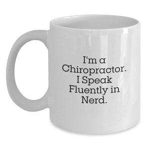 Chiropractor Christmas Unique Gifts from Friends - Funny White Coffee Mug - I'm A Chiropractor I Speak Fluently In genius, Gifts for Chiropractor, Men, Women, Family - Main