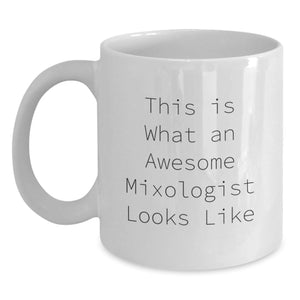 Funny Mixologist Gifts from Friends to Family, This Is What An Awesome Mixologist Looks Like White Coffee Mug, Christmas Unique Mugs for Men Women - Main