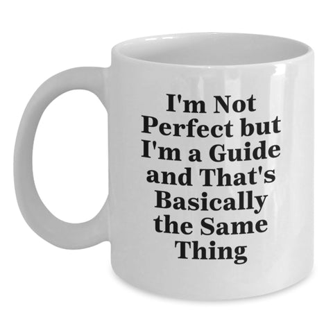 Image of Funny Guide Quotes White Coffee Mug, Gifts from Friends for Guide Lovers on Birthday - Main