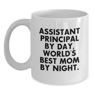 Assistant Principal Funny Mug, World's Best Mom By Night, White Coffee Mug for Graduation Gifts from Friends to Assistant Principal - Main