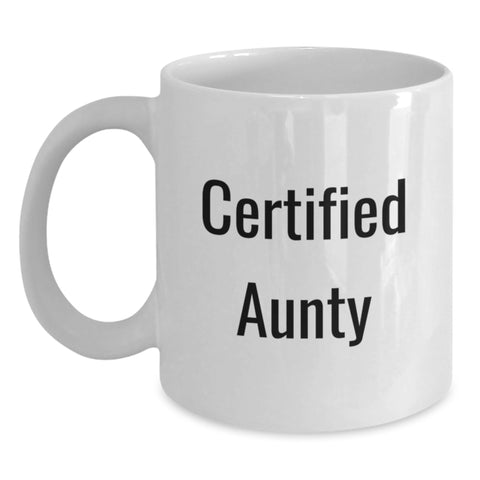 Image of Funny Aunty Gifts from Friends - Birthday Unique Gifts for Aunty - White Coffee Mug with 'Certified Aunty' Quote, Gifts for Aunty, Aunty Mugs - Main