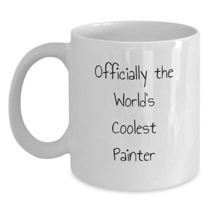 Funny Painters Birthday Unique Gifts from Friends to Men - 'Officially The World's Coolest Painter' White Coffee Mug, 11oz or 15oz Capacity - Main