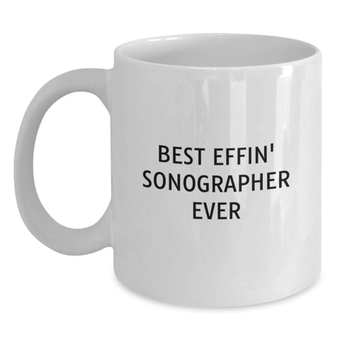 Image of Funny Sonographer Gifts for Women - Best Effin' Sonographer Ever White Coffee Mug, Unique Mother's Day Unique Gifts from Family - Main
