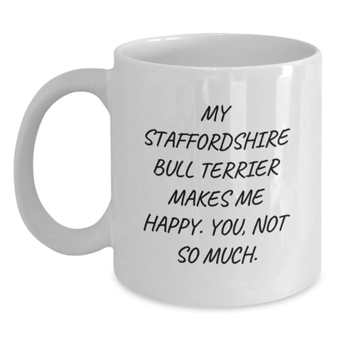 Image of Funny Staffordshire Bull Terrier Dog Gifts, Valentine's Unique Mugs for Staffordshire Bull Terrier Dog Lover from Men, Funny White Coffee Mug, Staffordshire Bull Terrier Dog Quote - Main