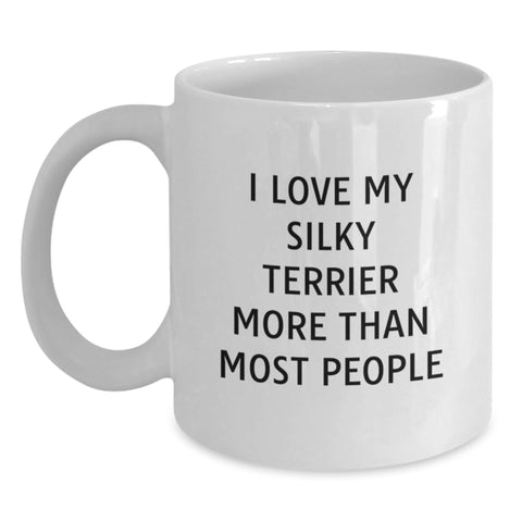 Image of Funny Silky Terrier Dog Lovers Gifts, 'I Love My Silky Terrier More Than Most People', White Coffee Mug for Birthday Unique Gifts from Friends, Family, or Coworkers to Silky Terrier Dog Owners - Main