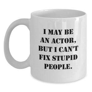 Funny Actor White Coffee Mug Gifts from Friends for Actor Graduation Unique Gifts - Main