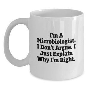 Funny Microbiologist Gifts from Friends, Gifts for Microbiologists, White Coffee Mug with Inspirational Quote, Perfect Birthday Present - Main