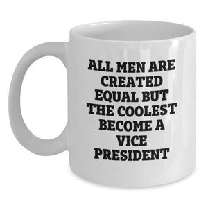 Funny Vice President Gifts for Him, White Coffee Mug, Unique Christmas Unique Gifts from Men, Inspirational Quote About Ambition - Main