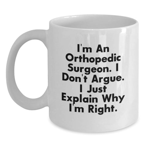 Image of Orthopedic Surgeon Humor Gifts from Friends for Birthday Unique Orthopedic Surgeon Gifts, Funny White Coffee Mug - Main