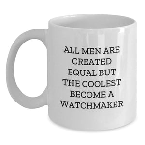 Watchmaker Gifts, Funny Quote, White Coffee Mug for Graduation, Gifts from Men, for Watchmaker - Main