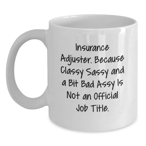 Image of Funny Insurance Adjuster Gifts from Friends, White Coffee Mug for Insurance Adjuster, Sassy Christmas Unique Gifts for Women - Main