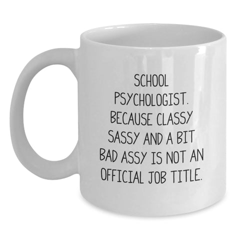 Image of Funny School Psychologist Gifts for Men Women Friends Family - School Psychologist White Coffee Mug, Christmas Unique Gifts from Friends, Coworkers, Family - Main