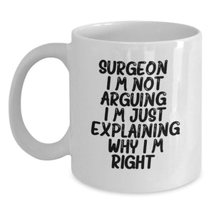 Funny Gifts for Surgeon Friends from Family, Unique Valentine's Inspirational White Coffee Mug with Surgeon Quote - Main