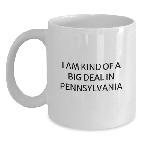 Image of Pennsylvania Proud I Am Kind Of A Prime Selection White Coffee Mug, Gifts from Family for Graduation, Unique Pennsylvania Gifts for Women, Men, Friends, Coworkers - Main
