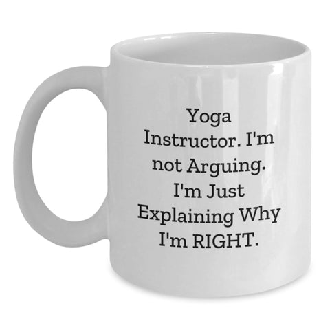 Image of Funny Yoga Instructor Gifts from Friends and Family for Christmas Unique Gifts with White Coffee Mug - 'I'm Not Arguing, I'm Just Explaining Why I'm Right' Quote - Main