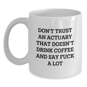 Funny Actuary Gifts - White Coffee Mug, Unique Birthday Unique Gifts for Actuary Friends, Coworkers, Family - Main