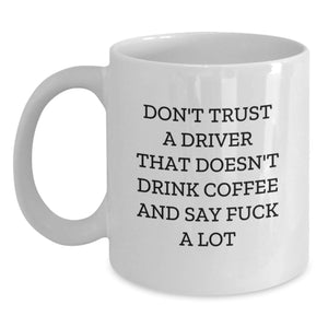 Funny Driver Quotes Gifts from Men to Fellow Driver Friends White Christmas Coffee Mug, 11oz or 15oz Ceramic - Main