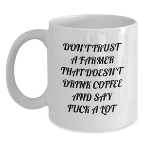 Funny Farmers' Gifts for Men, White Coffee Mugs with Don't Trust A Farmer Quote, Perfect Unique Christmas Unique Gifts from Friends and Family to Farmer - Main