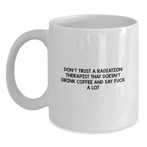 Funny Radiation Therapist Gifts for Men with White Coffee Mug - Gifts from Friends to Radiation Therapist - Main