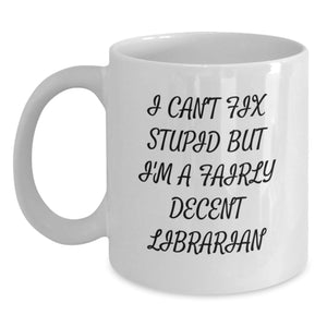 Funny Librarian White Coffee Mug, Gifts from Friends to Librarian, Valentine's Unique Gifts for Librarian Men Women Coworkers - Main
