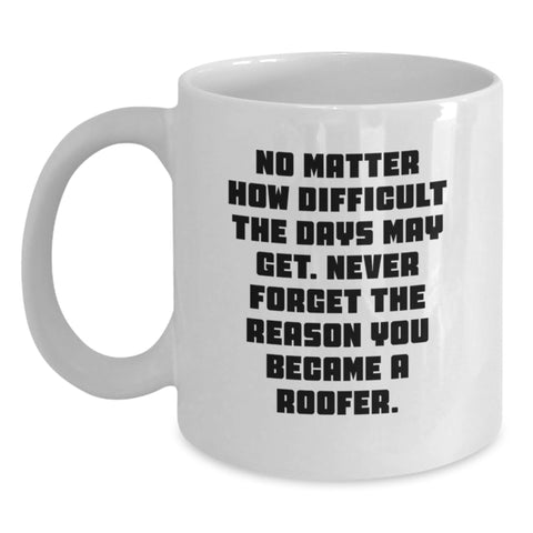 Image of Roofer White Coffee Mug, Funny Quote, Gifts from Family for Men, Unique Mother's Day Unique Gifts - Main