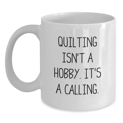 Image of Quilting Enthusiasts Gifts from Friends and Family - White Coffee Mug with Funny Quote, Perfect for Valentine's Unique Gifts for Quilters - Main