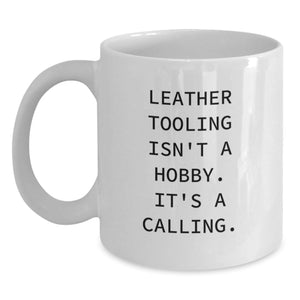 Leather Tooling Enthusiasts Gifts from Friends for Birthday Morning Inspiration White Coffee Mug, Funny Quote Inside - Main
