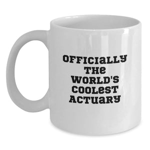 Funny Actuary Gifts, Officially The World's Coolest Actuary Quote, Birthday Unique Gifts from Men to Actuary Friends, White Coffee Mug - Main
