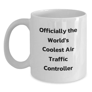 Funny Air Traffic Controller Gifts for Him or Her - White Coffee Mug - Officially The World's Coolest Air Traffic Controller, Gifts from Friends to Coworkers, Birthday Unique Presents - Main