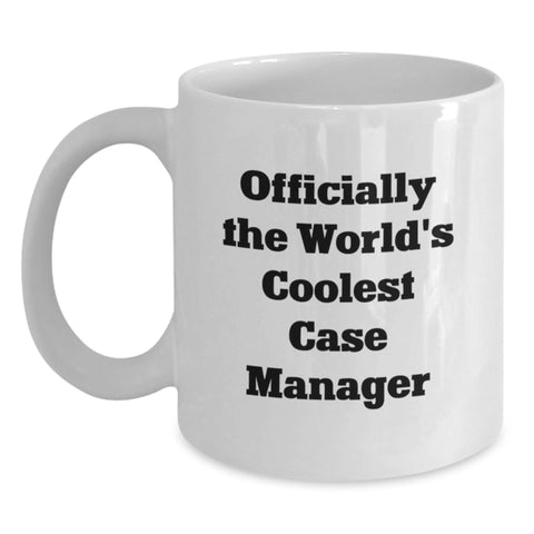 Image of Funny Case Manager Gifts for Men - Officially The World's Coolest Case Manager White Coffee Mug, Valentine's Unique - Main