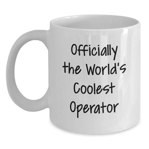 Funny Operator Gifts, White Coffee Mug for Birthday, 'Officially The World's Coolest Operator' Quote, Gifts from Friends, Operator White Coffee Mug for Men, Women, Family - Main