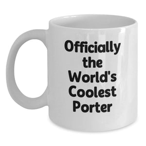 Funny Gifts for Porter, Valentine's Unique Gifts from Men to Porter, The World's Coolest Porter Coffee Mug - Main
