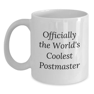 Funny Postmaster Gifts from Friends - 'Officially The World's Coolest Postmaster' White Coffee Mug for Birthday - Main