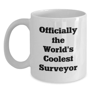 Funny Surveyor Gifts for Men, Officially The World's Coolest Surveyor White Coffee Mug, Birthday Unique Gifts from Friends - Main