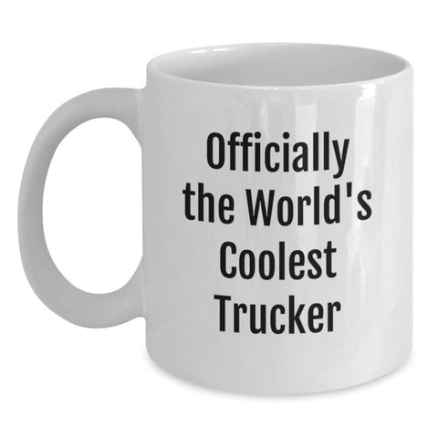 Image of Funny Trucker Gifts from Friends - Officially The World's Coolest Trucker White Coffee Mug for Birthday - Main