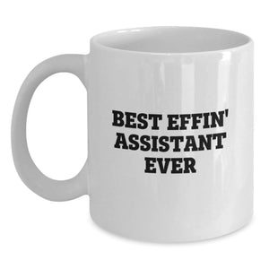 Funny Assistant Gifts from Men to Best Effin' Assistant Ever, White Coffee Mugs for Birthday, Gifts for Assistant, 11oz or 15oz - Main