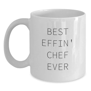 Funny Chef White Coffee Mugs Gifts from Best Effin' Chef Ever for Men and Friends on Christmas Morning - Main