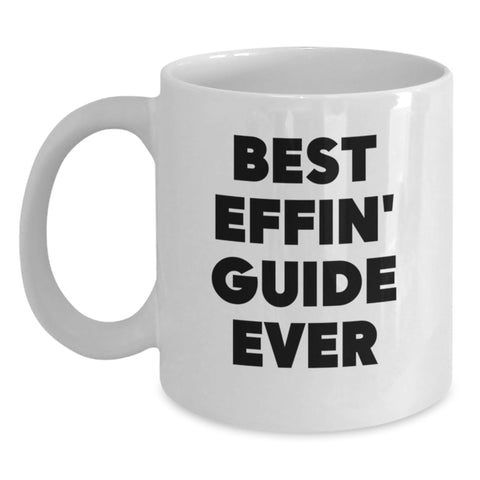 Image of Funny Guide Gifts from Men to Women - Best Effin' Guide Ever White Coffee Mug Valentine's Unique Gifts for Friends - Main