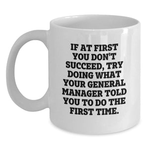 Funny General Manager Gifts from Friends and Family for Christmas Unique Mugs - White Coffee Mug with Quote - Main