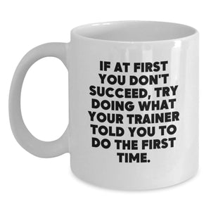 Funny Trainer White Coffee Mugs Gifts from Men to Trainer Friends and Family for Christmas Unique Presents - Main