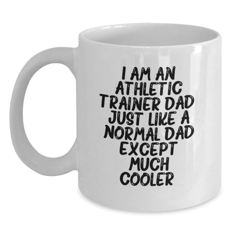 Image of Funny Athletic Trainer Gifts for Men White Coffee Mug I Am An Athletic Trainer Dad Unique Birthday Unique Gifts from Dad to Son, - Main