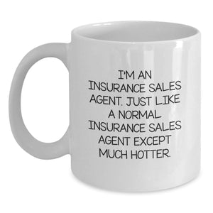 Insurance Sales Agent Funny Quote Gifts from Men Gifts for Insurance Sales Agent White Coffee Mug, White Coffee Mug for Graduation, Unique Insurance Sales Agent Gifts, Funny Insurance Agent Mug - Main