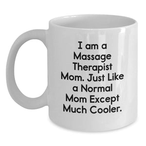 Funny Massage Therapist Gifts for Men, White Coffee Mug for Dad, I Am A Massage Therapist Mom Quote Father's Day Unique Gifts from Family - Main