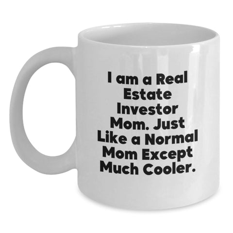 Image of Gifts from Mom to the Cool Real Estate Investor Dad - Funny White Coffee Mug for Him - Mother's Day Unique Gifts for Real Estate Investor Men - Main